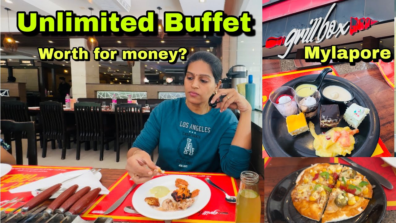 100+ Items Unlimited Buffet @ Grillbox - Mylapore | Worth the Money? | Tariff | Taste | Full Review