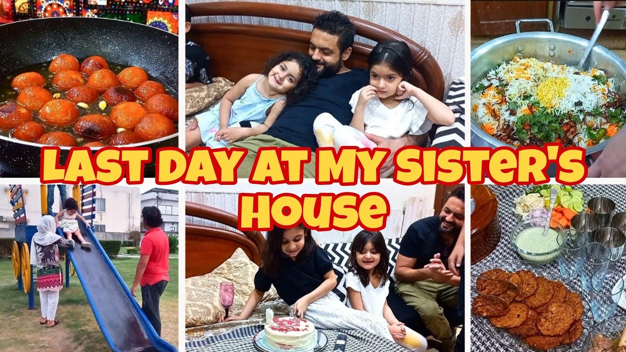 Last Day At My Sister's House | Back To Home | How To Make Zarda At Home/Niece Birthday celebration