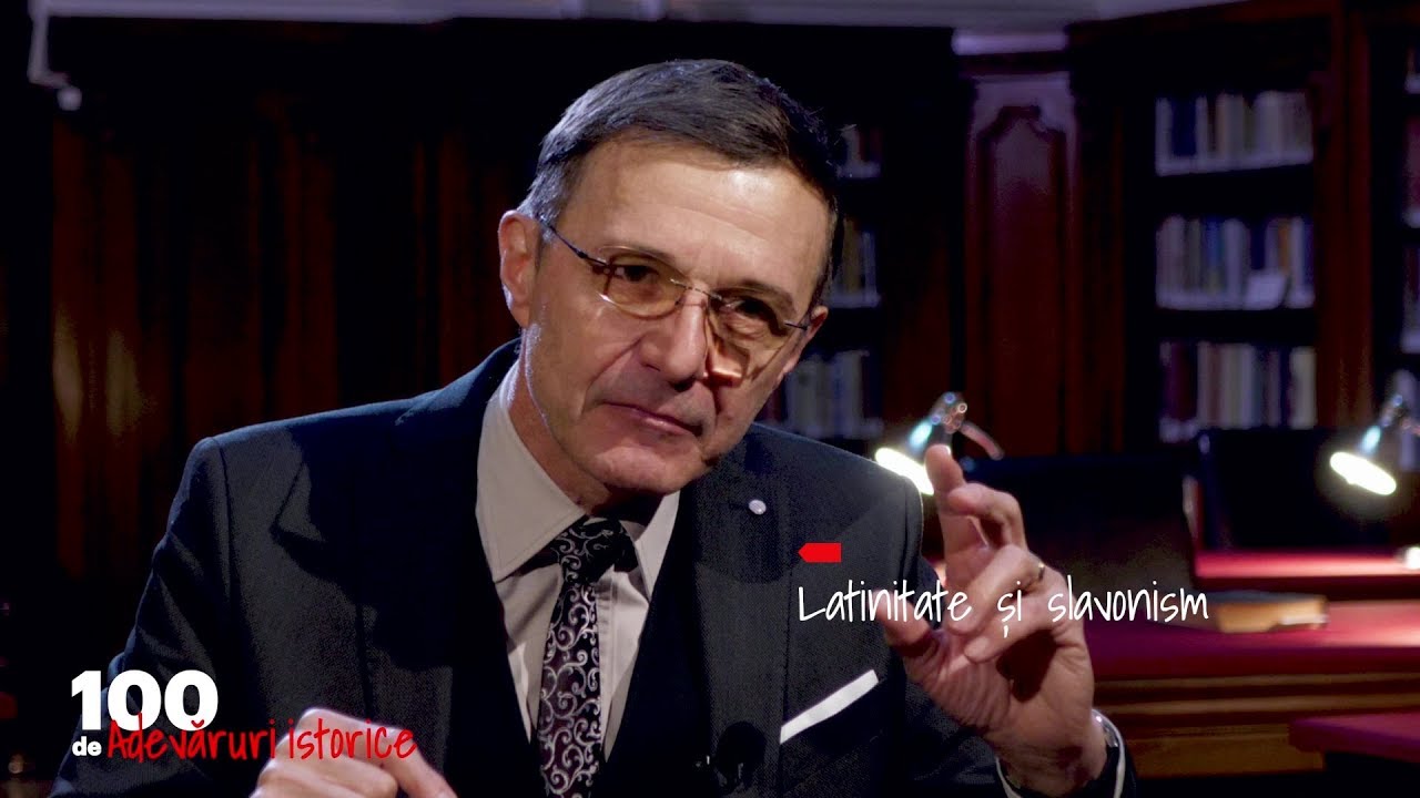 100 de adevăruri istorice. Latinitate și slavonism (24 03 2018)