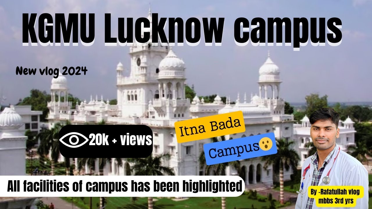 KGMU Lucknow Campus - The Unseen Side - Campus Tour VLOG