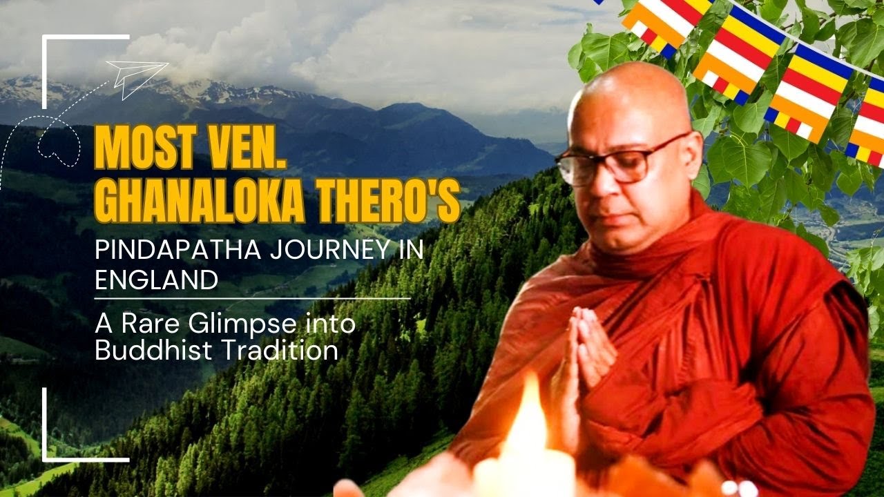 Most Ven. Ghanaloka Thero's Pindapatha Journey in England: A Rare Glimpse into Buddhist Tradition