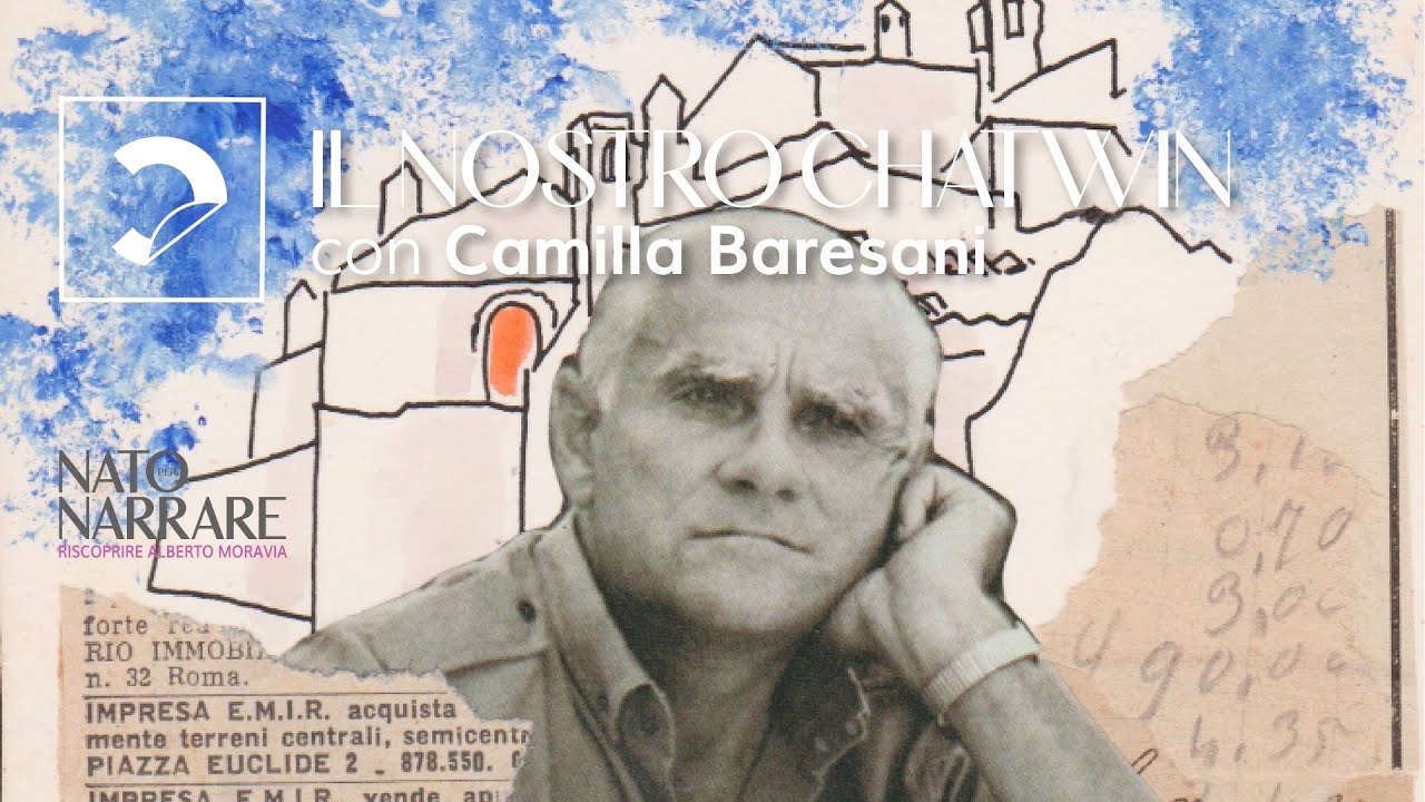 Nato per narrare. Riscoprire Alberto Moravia | Moravia, il nostro Chatwin