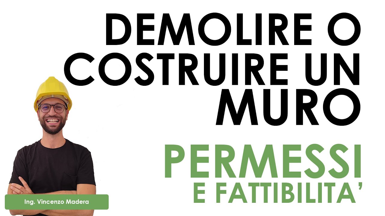Demolire o costruire un muro: permessi, fattibilità e requisiti