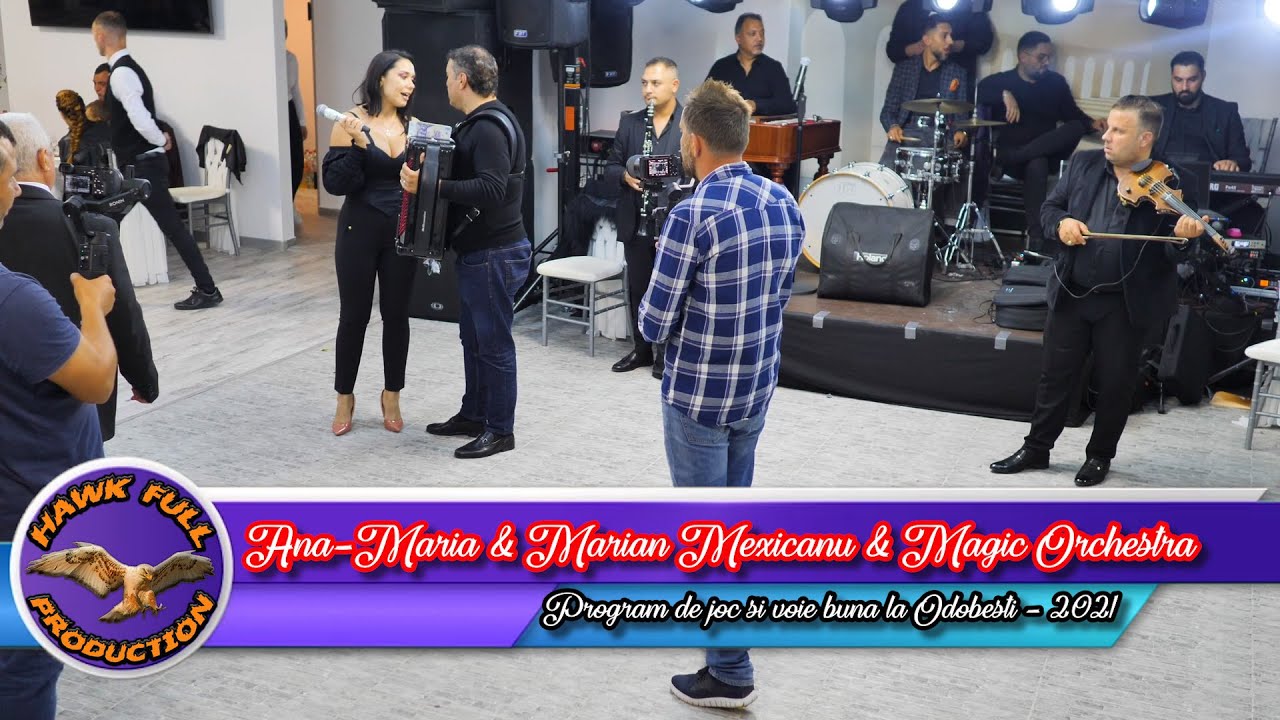 Ana Maria & Marian Mexicanu & Magic Orchestra - Program de joc si voie buna la Odobesti 2021