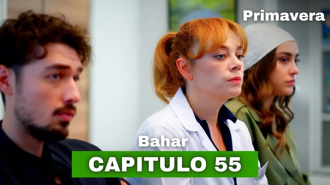 Primavera Capítulo 55 - Spring Capıtulo 55 - Series En Español - Resumen