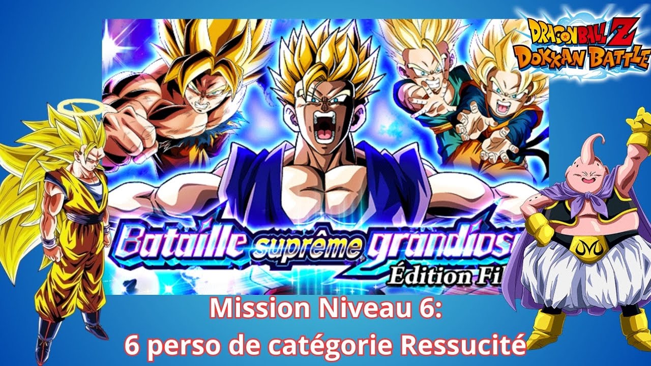 Mission 6 perso Ressuscité VS Gohan SSJ, bataille suprême grandiose, Dokkan Battle.