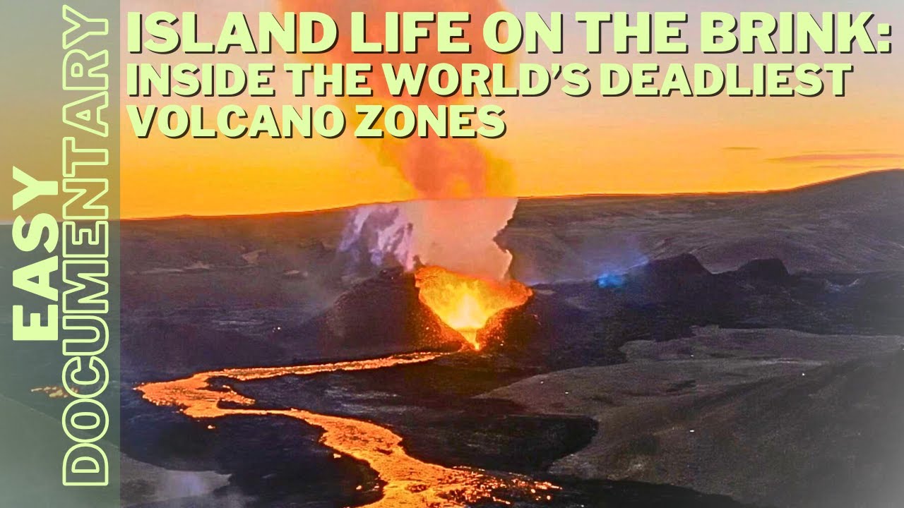 Island Life on the Brink: Inside the World&rsquo;s Deadliest Volcano Zones - Full Documentary