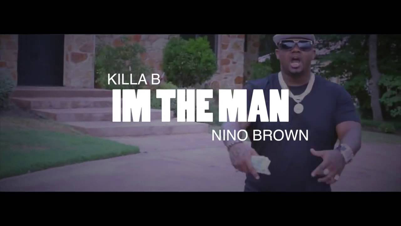 Nino brown - I'm The Man