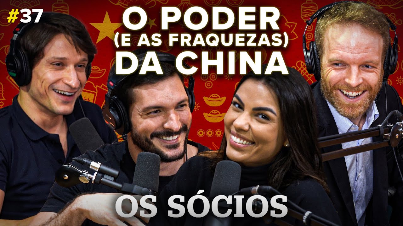 O PODER (E AS FRAQUEZAS) DA CHINA | Os Sócios Podcast #37