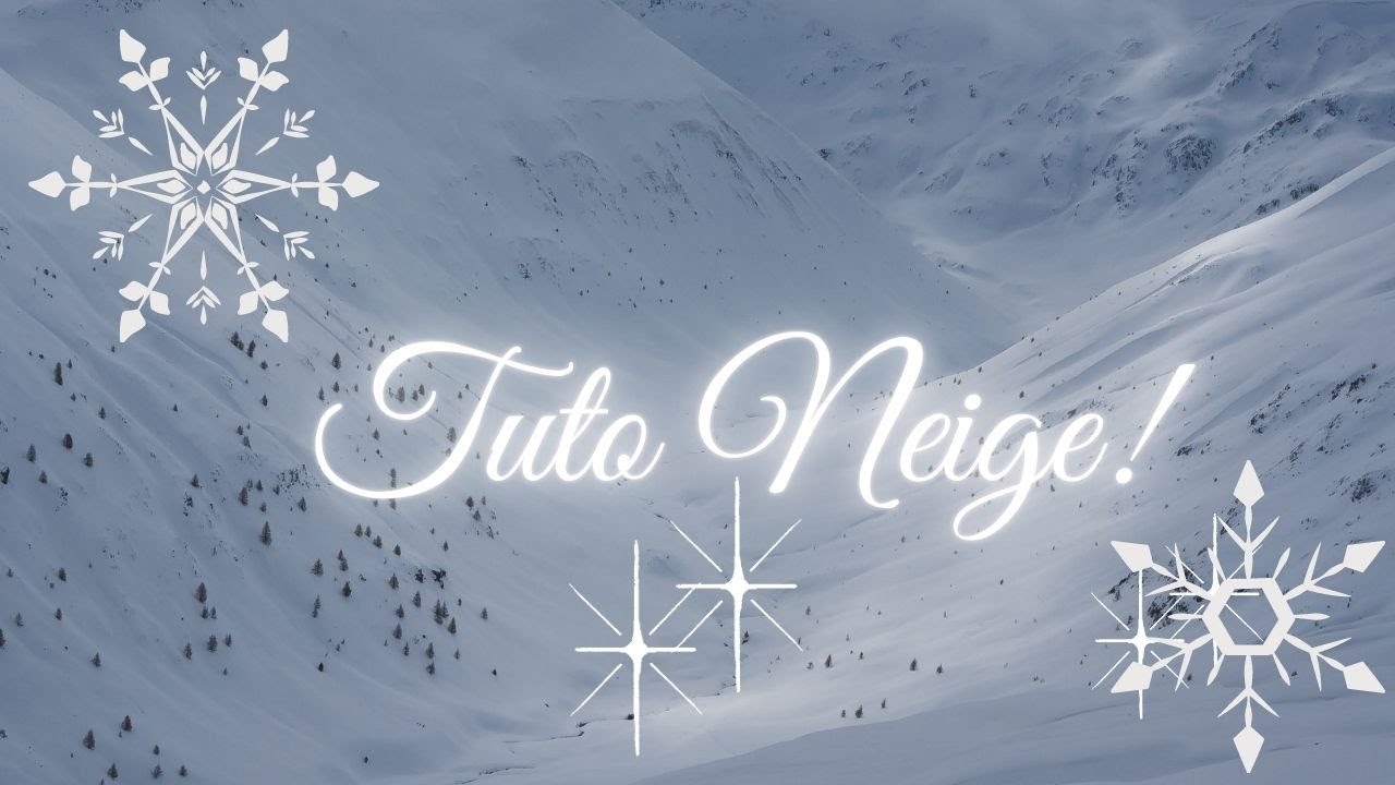 tuto neige
