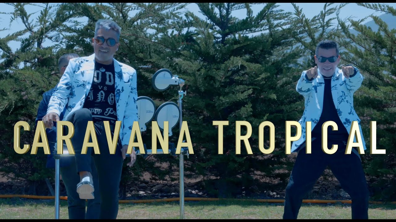 Caravana Tropical Mix 2023 (Algún día Volveras - Chica Loquita)