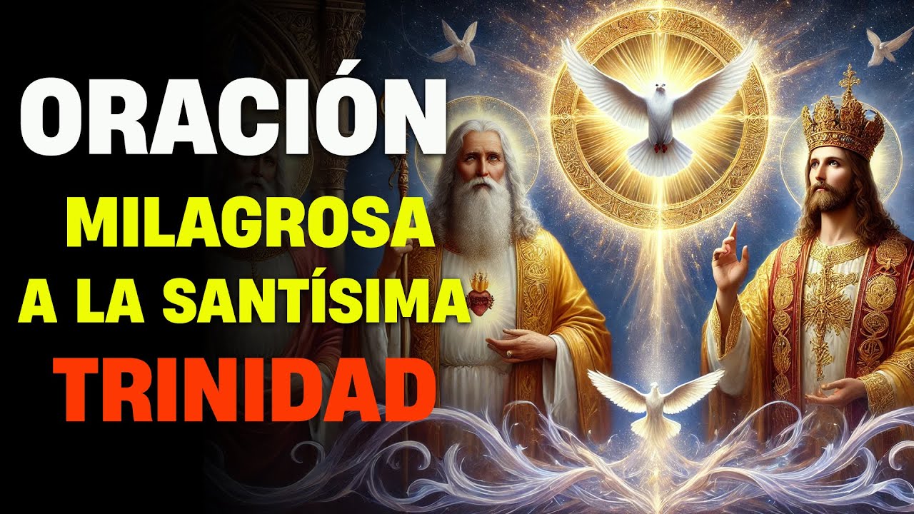 Poderosa Oración de Alabanza para los Casos Difíciles ✨ Trisagio a la Santísima Trinidad