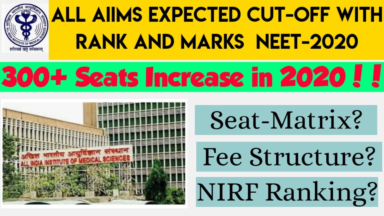 NEET 2020 expected cut-off,ALL AIIMS 2020 CUT-OFF BY RANK AND MARKS,category wise gen,sc,st,obc,ews