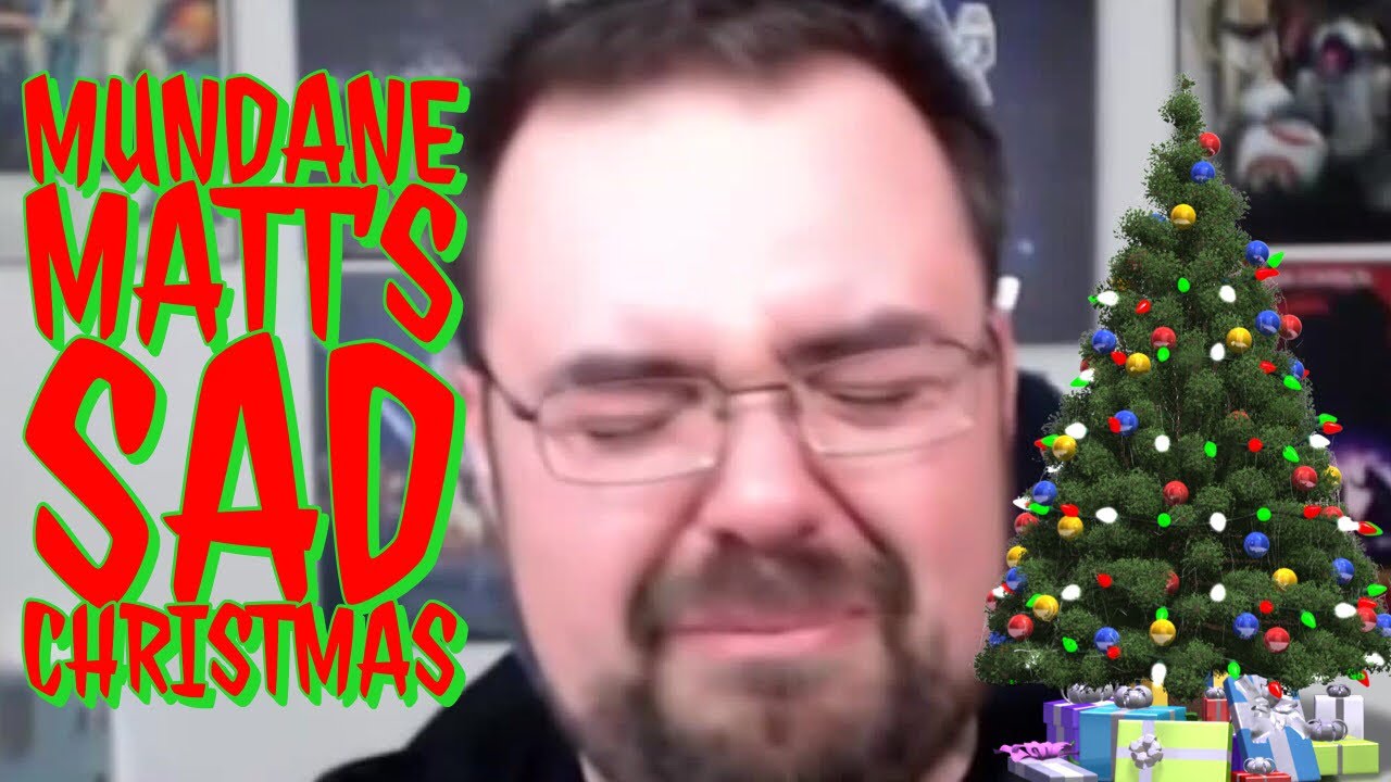Mundane Matt&rsquo;s Sad Christmas Clip 12/28/18