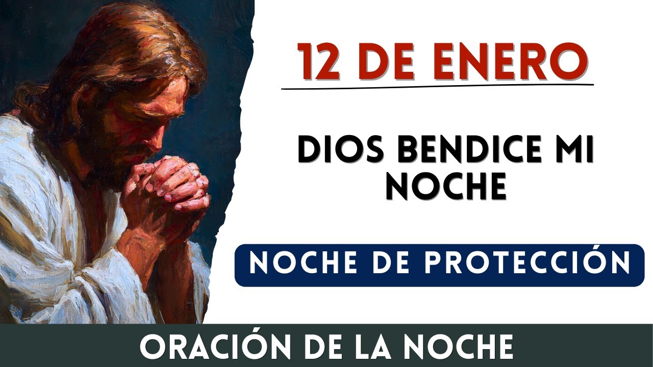 12 de Enero: Oración de la Noche | Oración para PROTECCIÓN | Oración Poderosa de PAZ y FE