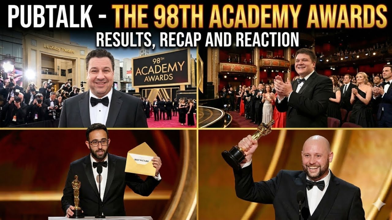 🔴 #PubTalk 117 - #Oscars2026 Results, Recap & Reaction #AcademyAwards #Oscars #98thAcademyAwards