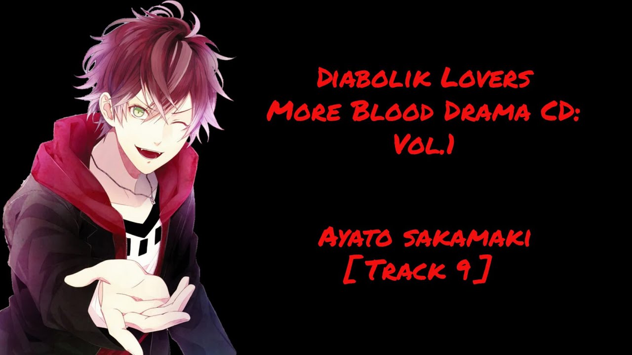 [Track 9] Diabolik Lovers More Blood Drama CD: Vol.1 Sakamaki Ayato