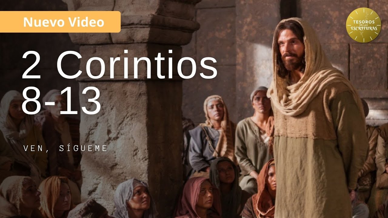 Ven Sigueme | 2 Corintios 8-13 | TEE 195