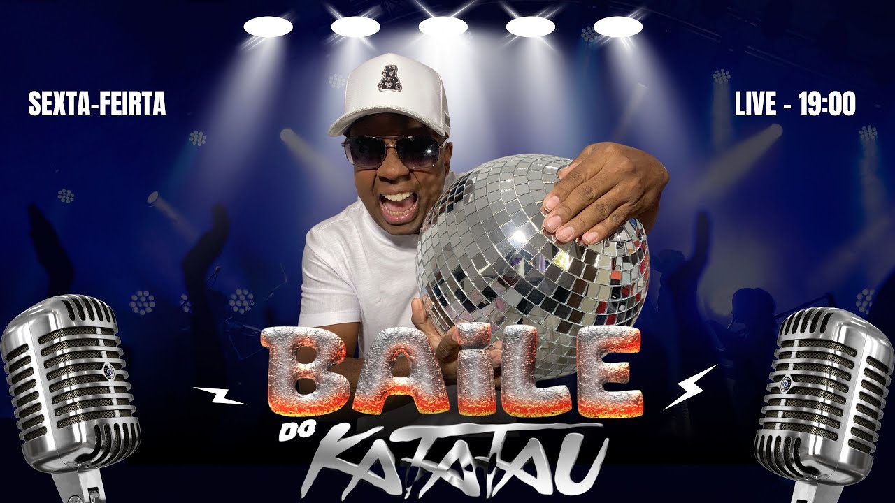 BAILE do KATATAU - 20/06/25
