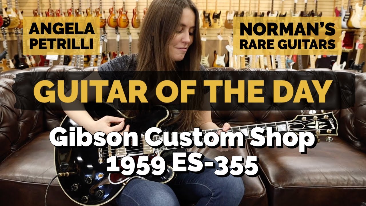 Guitar of the Day: Gibson Custom Shop 1959 ES-355 | Angela Petrilli at Norman's Rare Guitars