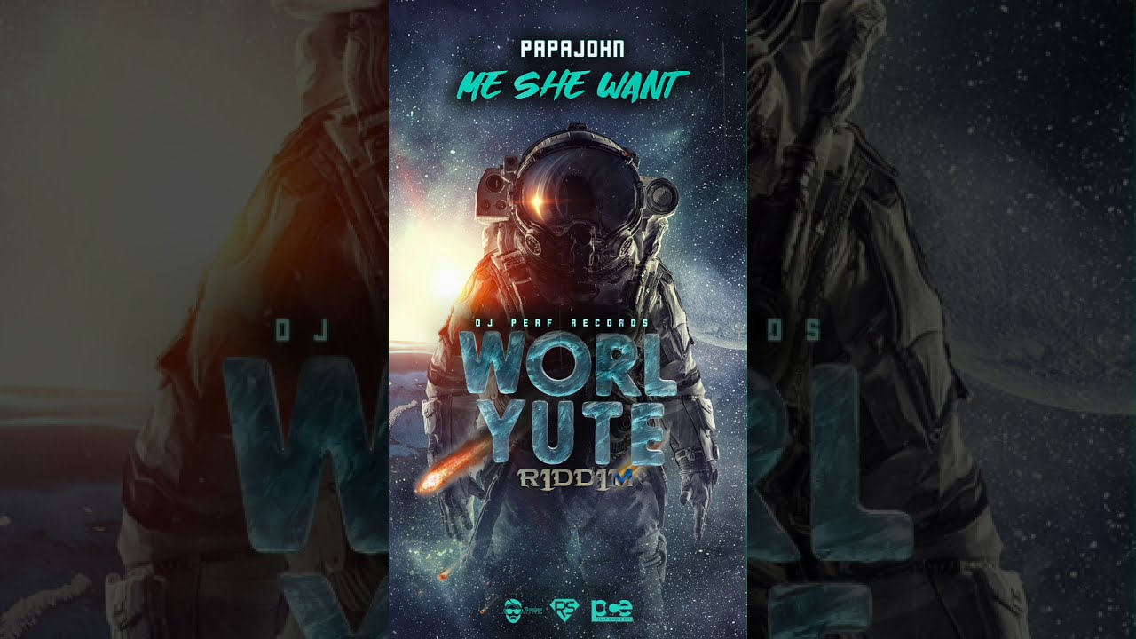 Papa John - Me She Want (Official Audio) | Worl Yute Riddim | Dancehall 2019