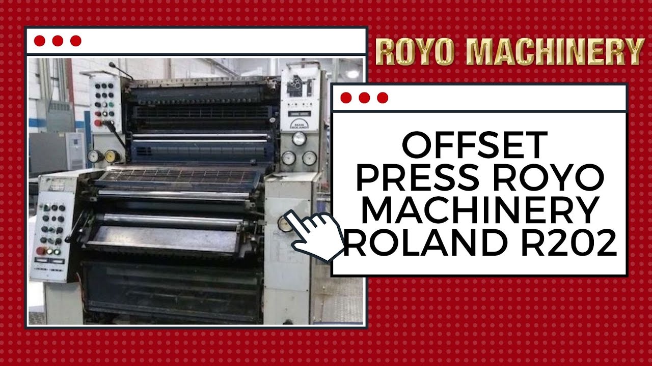 Royo Machinery Offset Press Roland R202