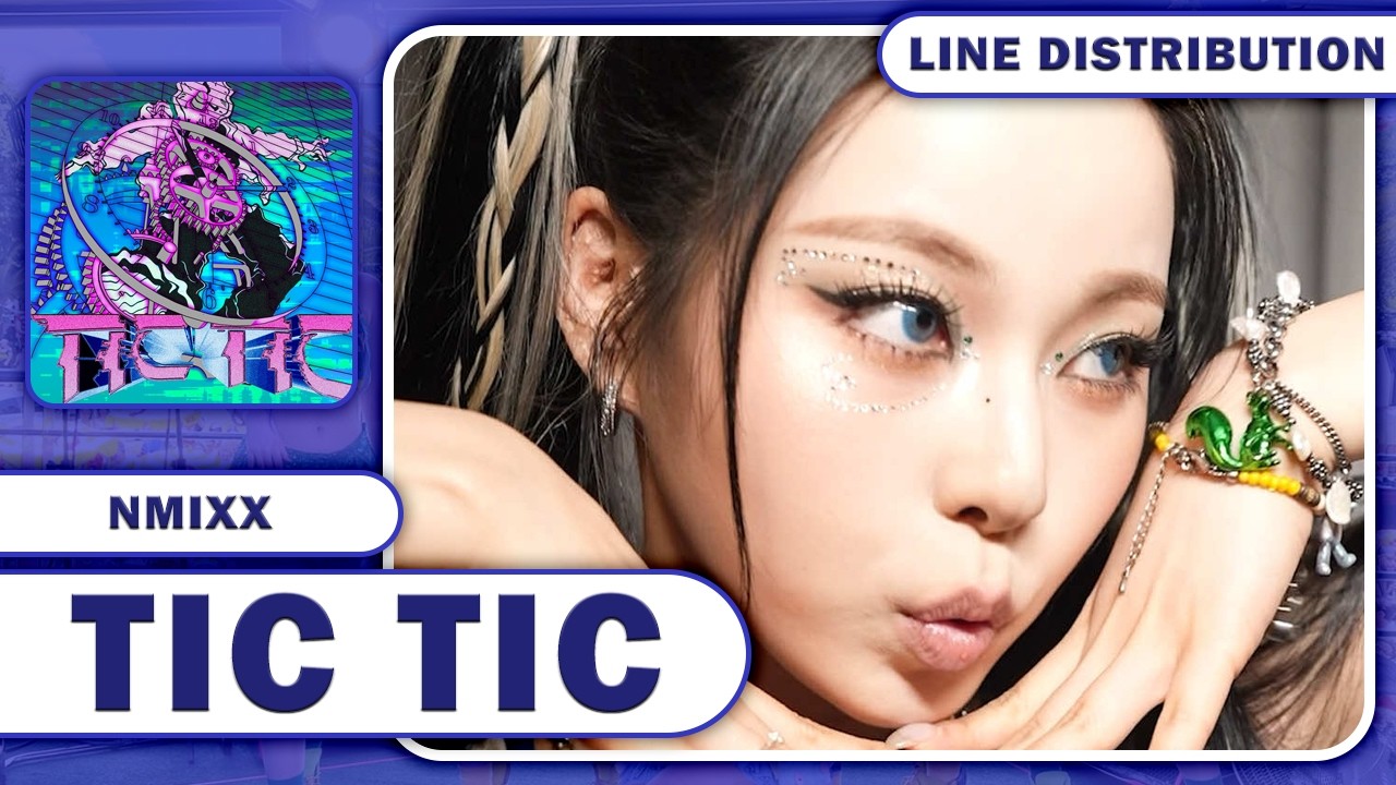 NMIXX (엔믹스) - TIC TIC (feat. Pabllo Vittar) [Line Distribution]