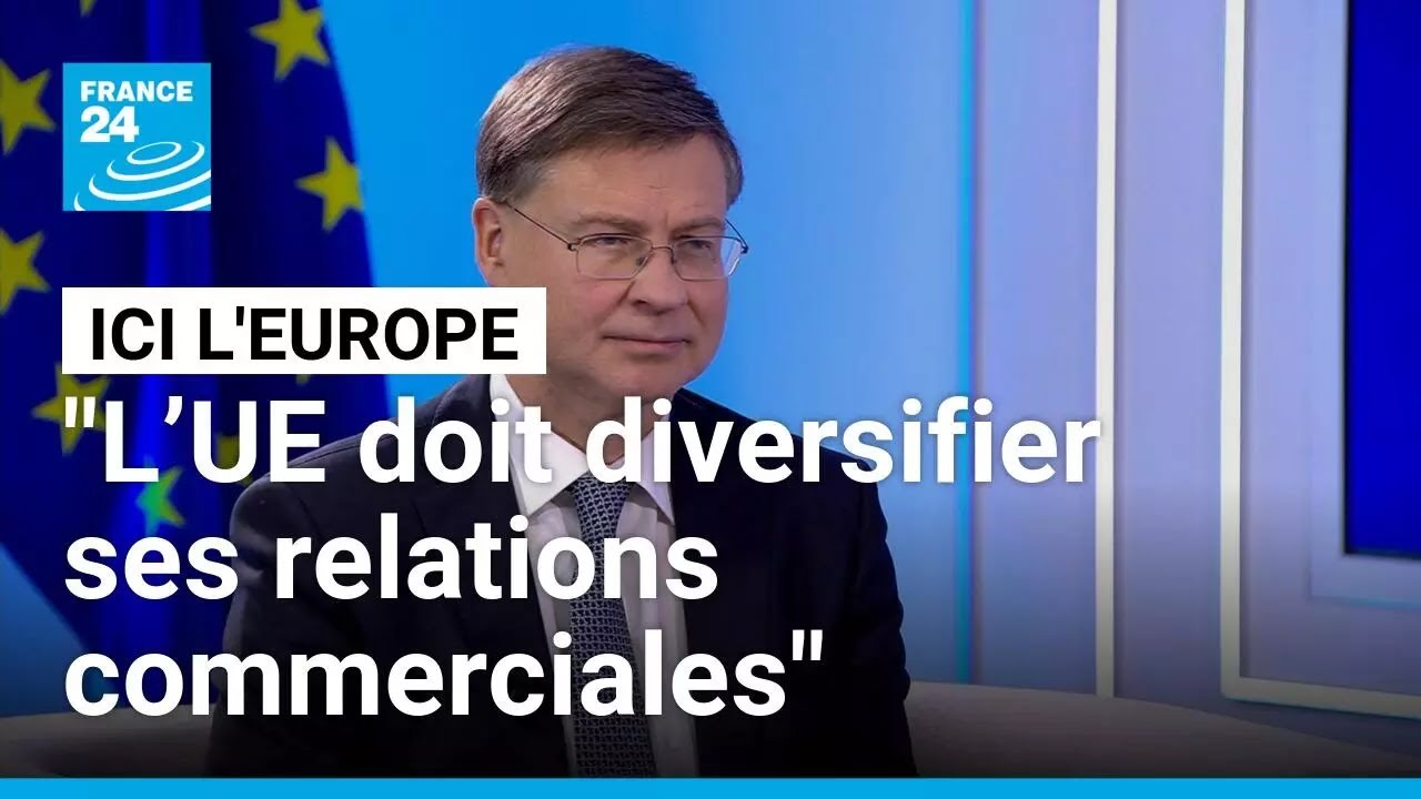 Valdis Dombrovskis : “L’UE doit diversifier ses relations commerciales avec des partenaires fiables”