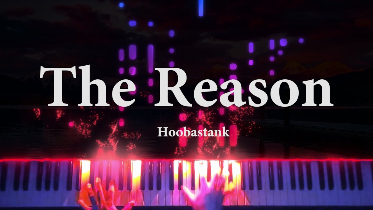Hoobastank - The Reason Piano Cover