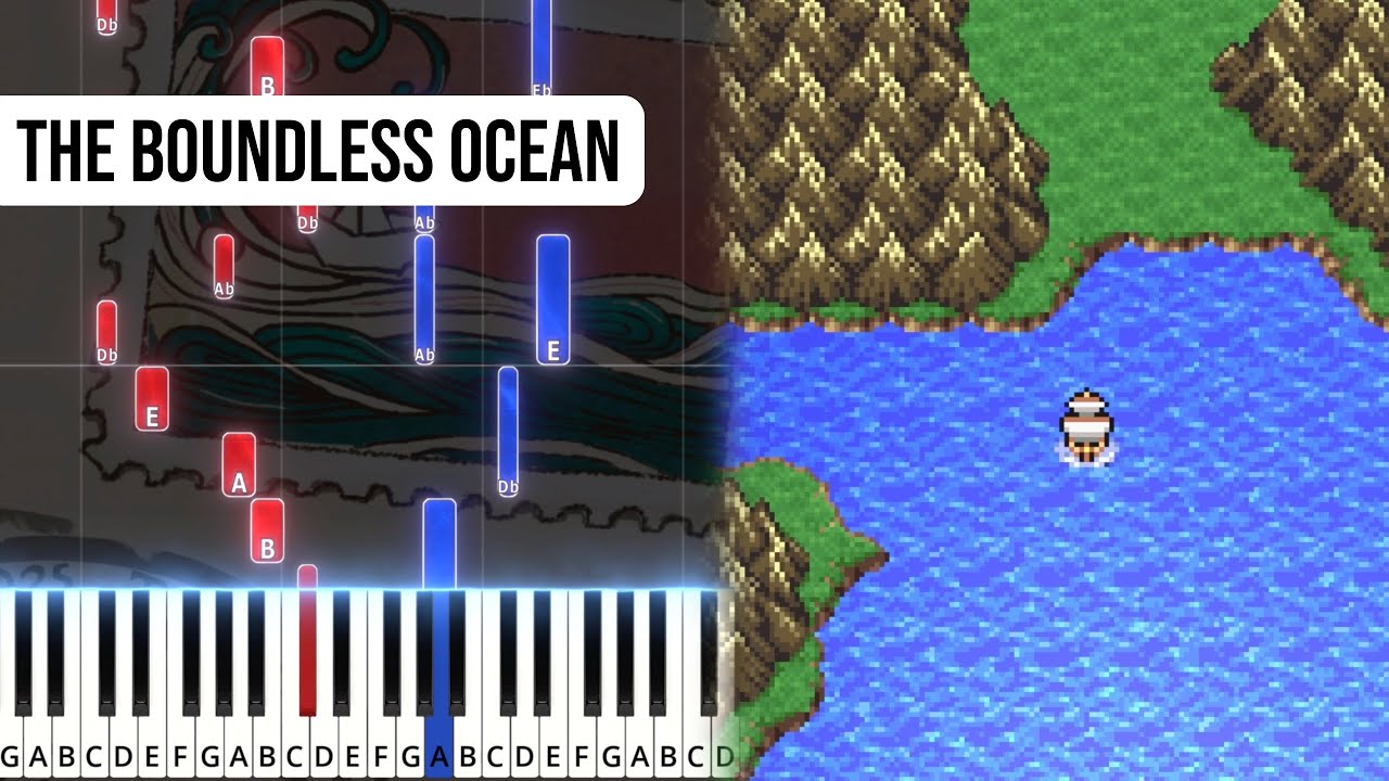 TPR - The Boundless Ocean (from Over The Waves) Final Fantasy III Piano Note Chart
