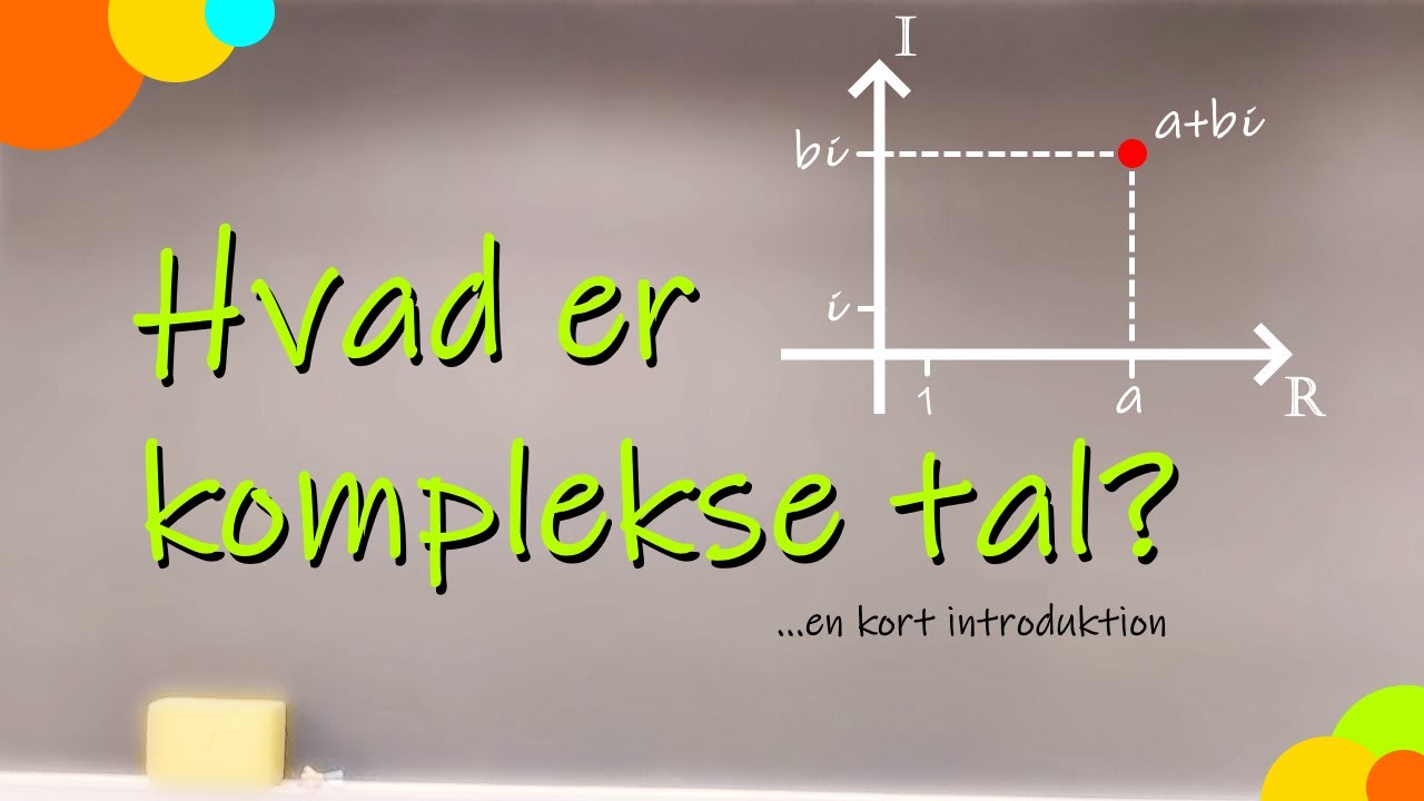 Hvad er komplekse tal ?