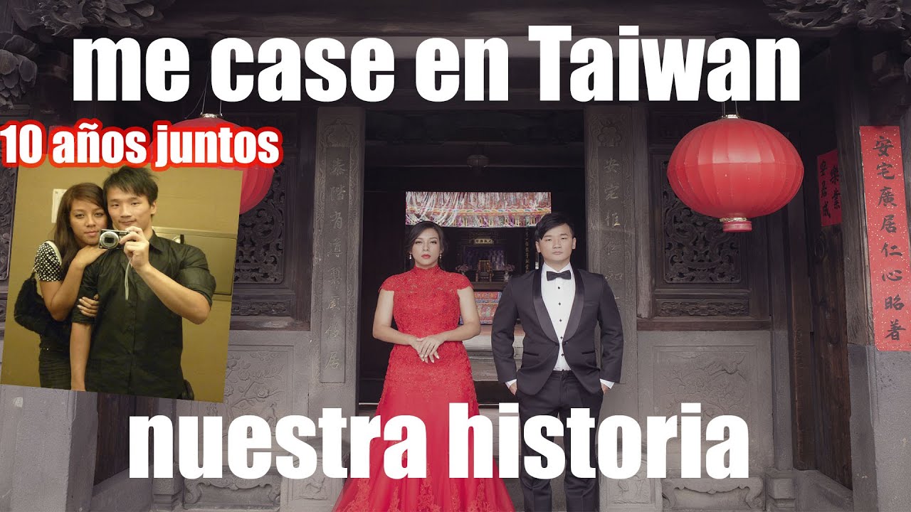 Me case en Taiwan - Nuestra historia!!