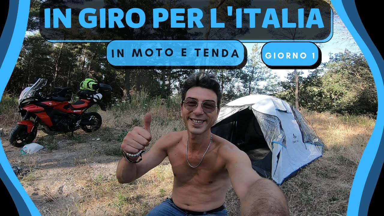 In giro per l'Italia in moto e tenda - Giorno 1