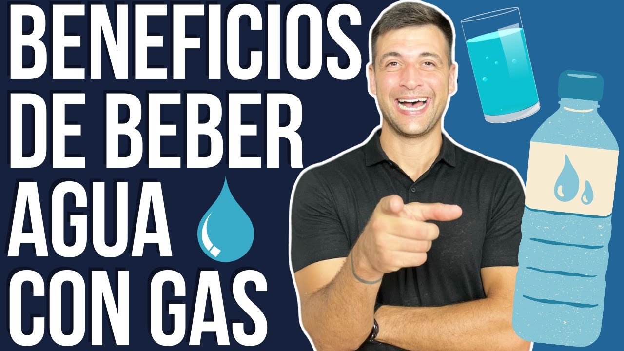 BENEFICIOS de beber AGUA con GAS | &iquest;C&Oacute;MO tomar AGUA con GAS?