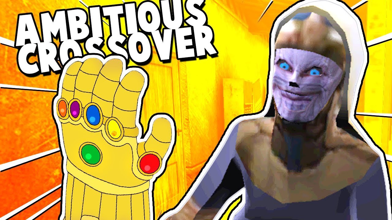 THE NUN IS IN INFINITY WAR AND MARRIED THANOS - The Nun Gameplay - Granny Mobile Gameplay & APK MODS