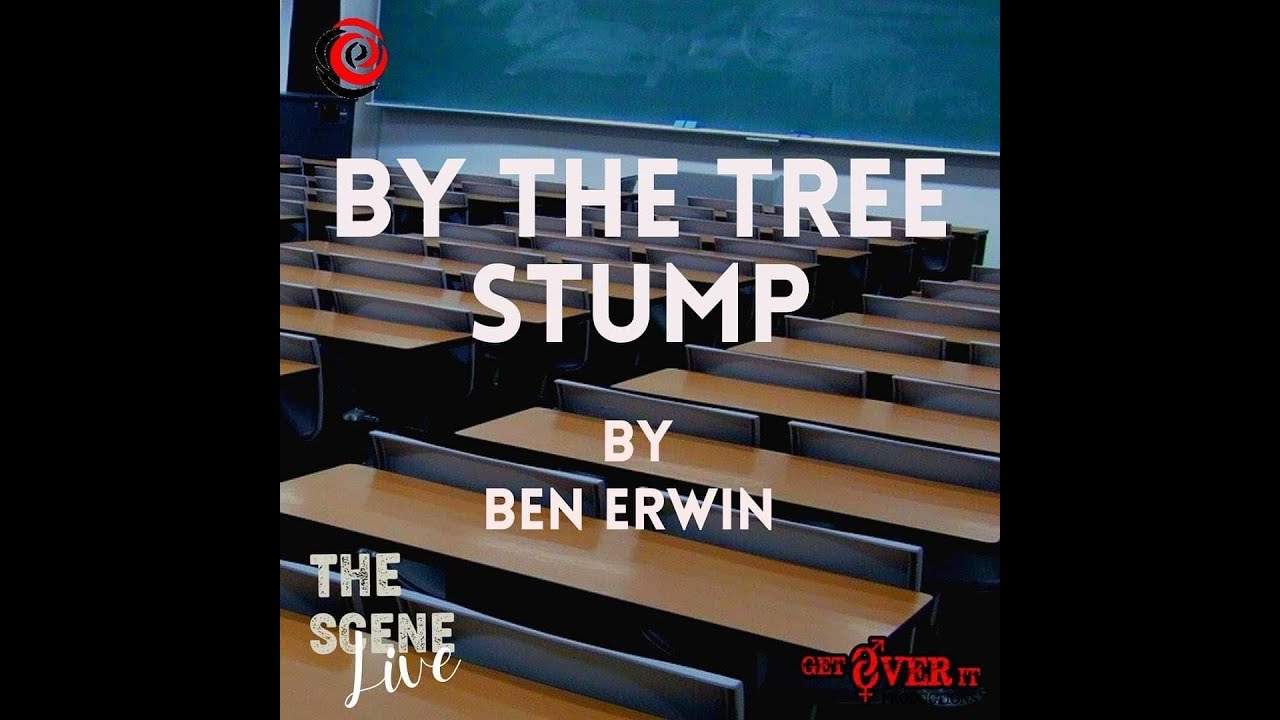 BY THE TREE STUMP | SHORT PLAY | GET OVER IT PRODUCTIONS (2022).