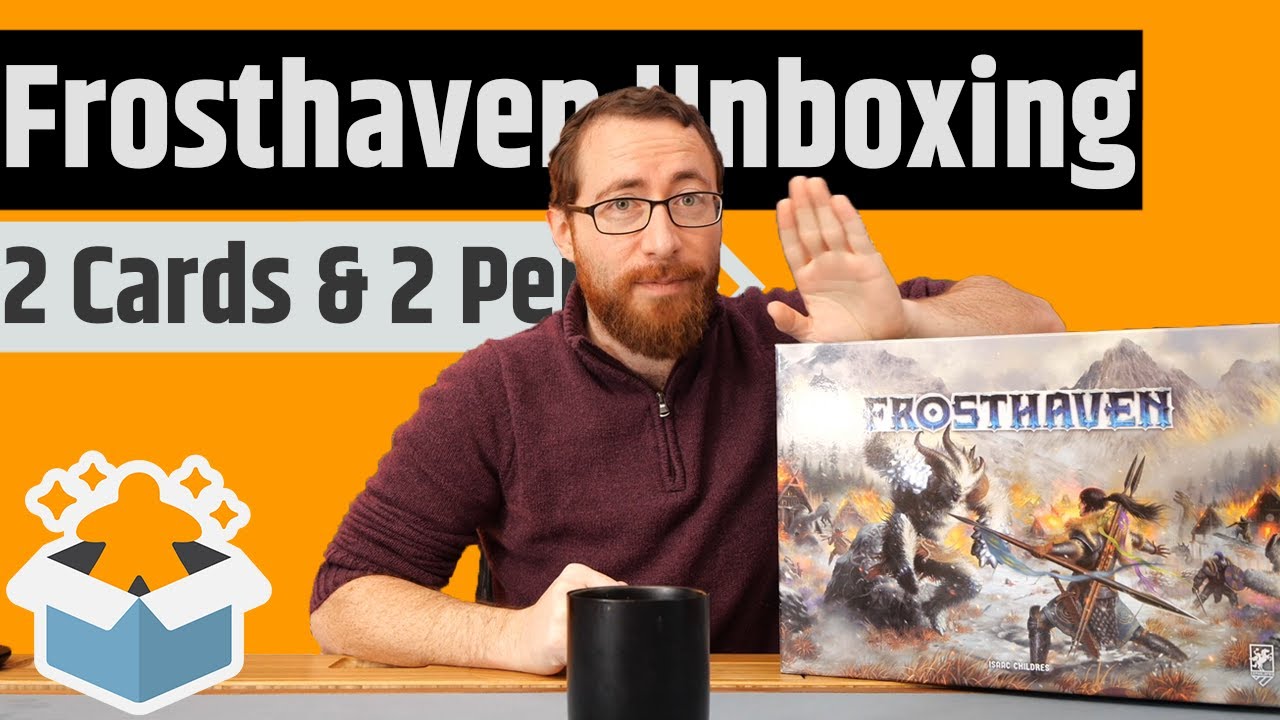 Frosthaven Unboxing & Rambling - This Is Going To Be A Blast To Dive Into
