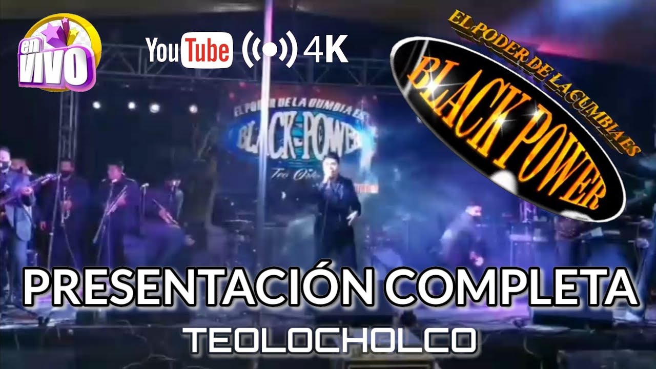 GRUPO BLACK POWER EN VIVO 2021 TEOLOCHOLCO TLAXCALA PRESENTACIÓN COMPLETA