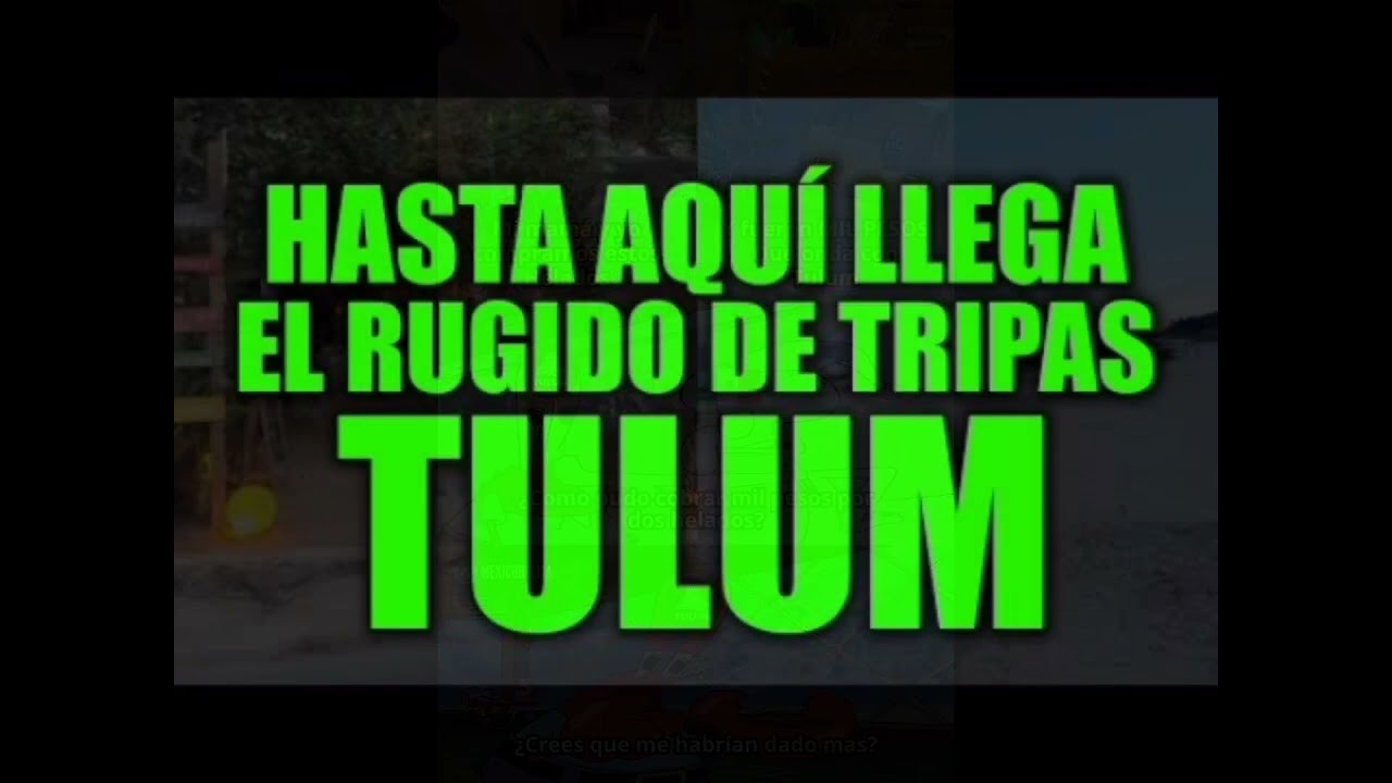 Tulum y el rugido de tripas 