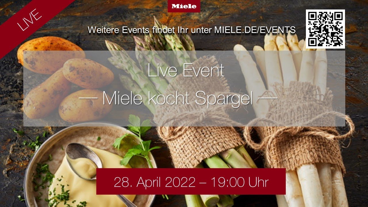 Live Event Miele kocht - Spargel kochen im Miele Dampfgarer und Combi-Dampfgarer