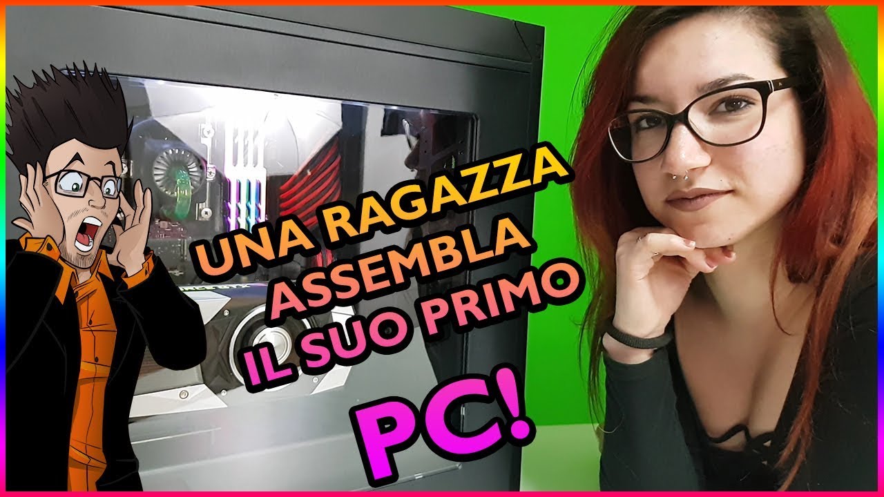 Una Ragazza Assembla Il Suo Primo PC!