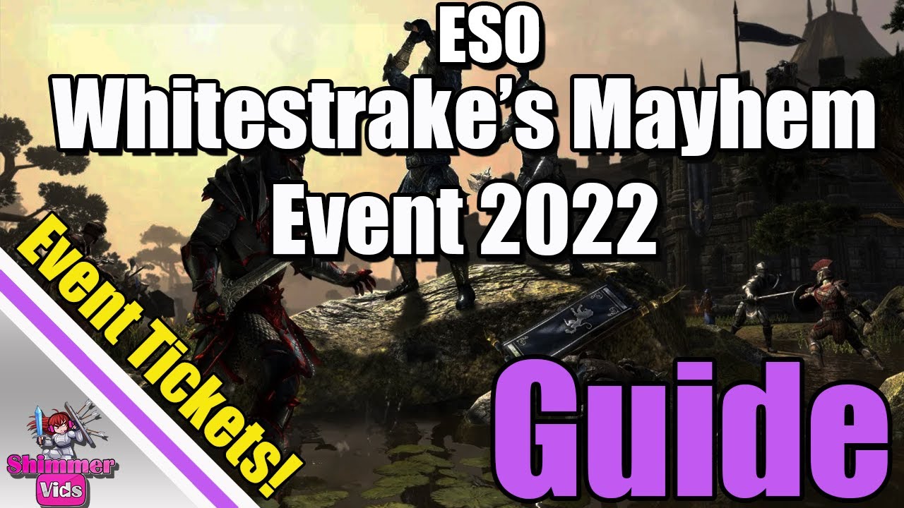 ESO: ⚔️Whitestrake's Mayhem Event⚔️ 2022 - Complete Guide!