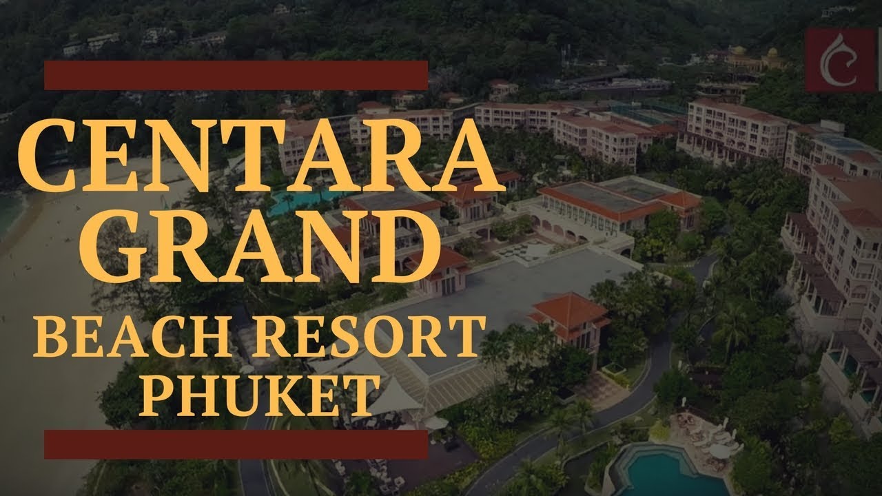 Centara Grand Beach Resort Phuket