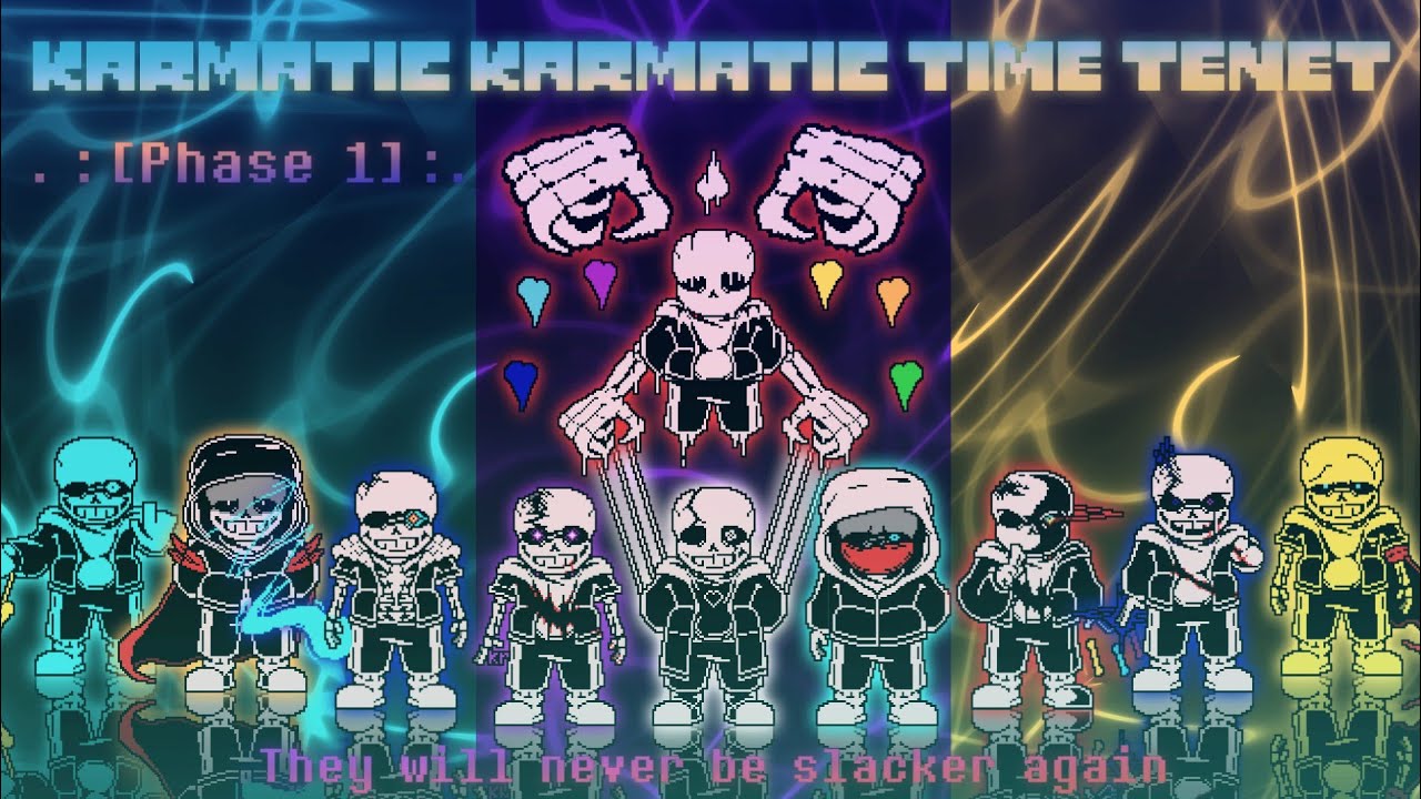 Karmatic Karmatic Time Tenet [Phase 1] - They Will Never Be Slacker Again V0.5