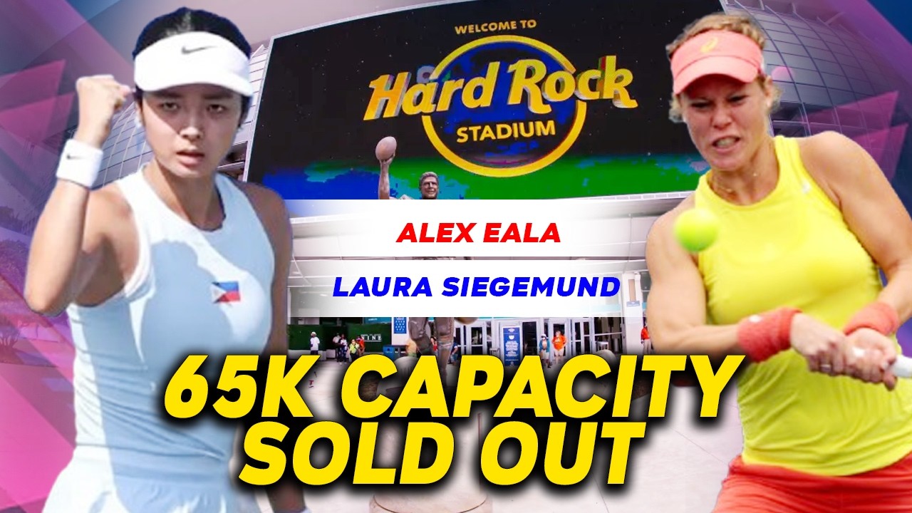 BUONG MUNDO GINULAT! 65K HARD ROCK STADIUM SOLD OUT! ALEXANDRA EALA LIVE UPDATE VS LAURA SIEGEMUND
