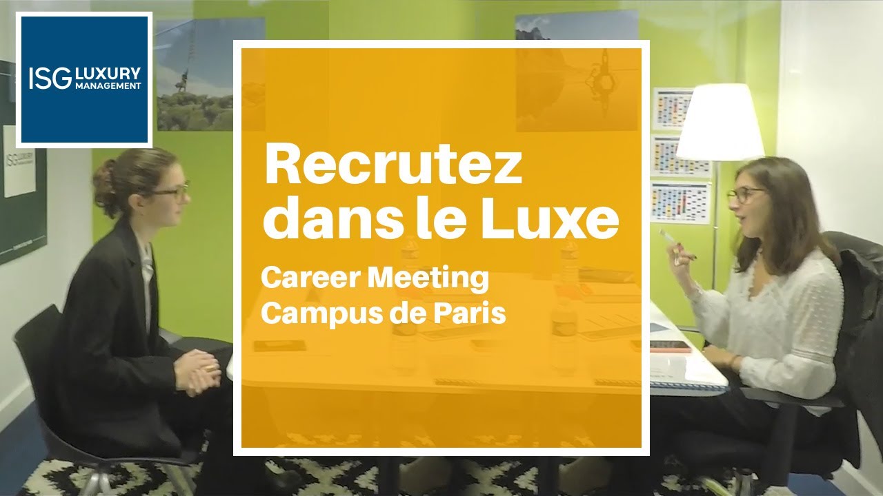 Recrutez dans le Luxe : L'événement Career Meeting de l'ISG Luxury Management