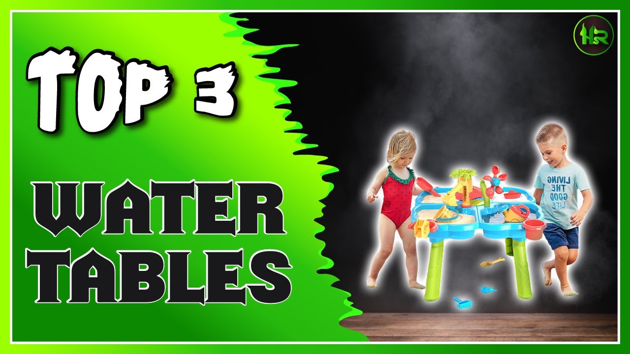 Best Water Tables for Cool Play All Summer Long