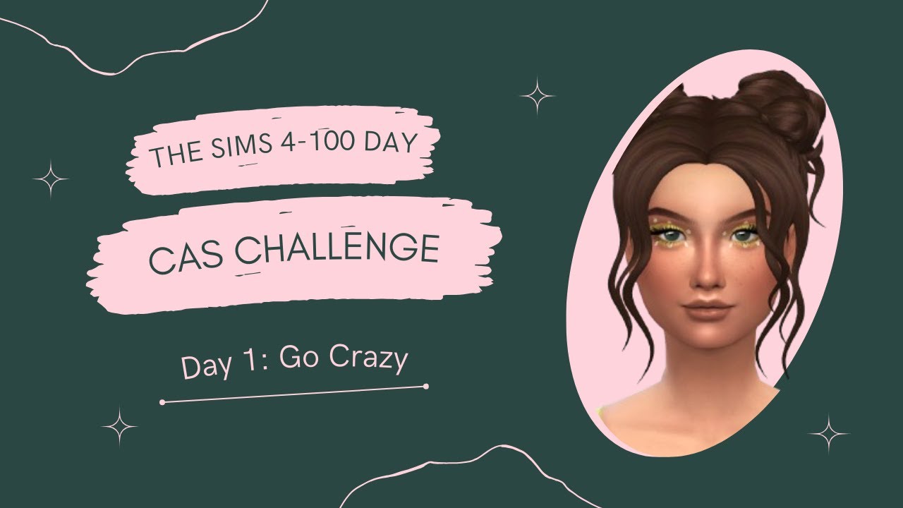 Creating a Sim in the "Go Crazy" Style//100 Day CAS//Day 1: Go Crazy