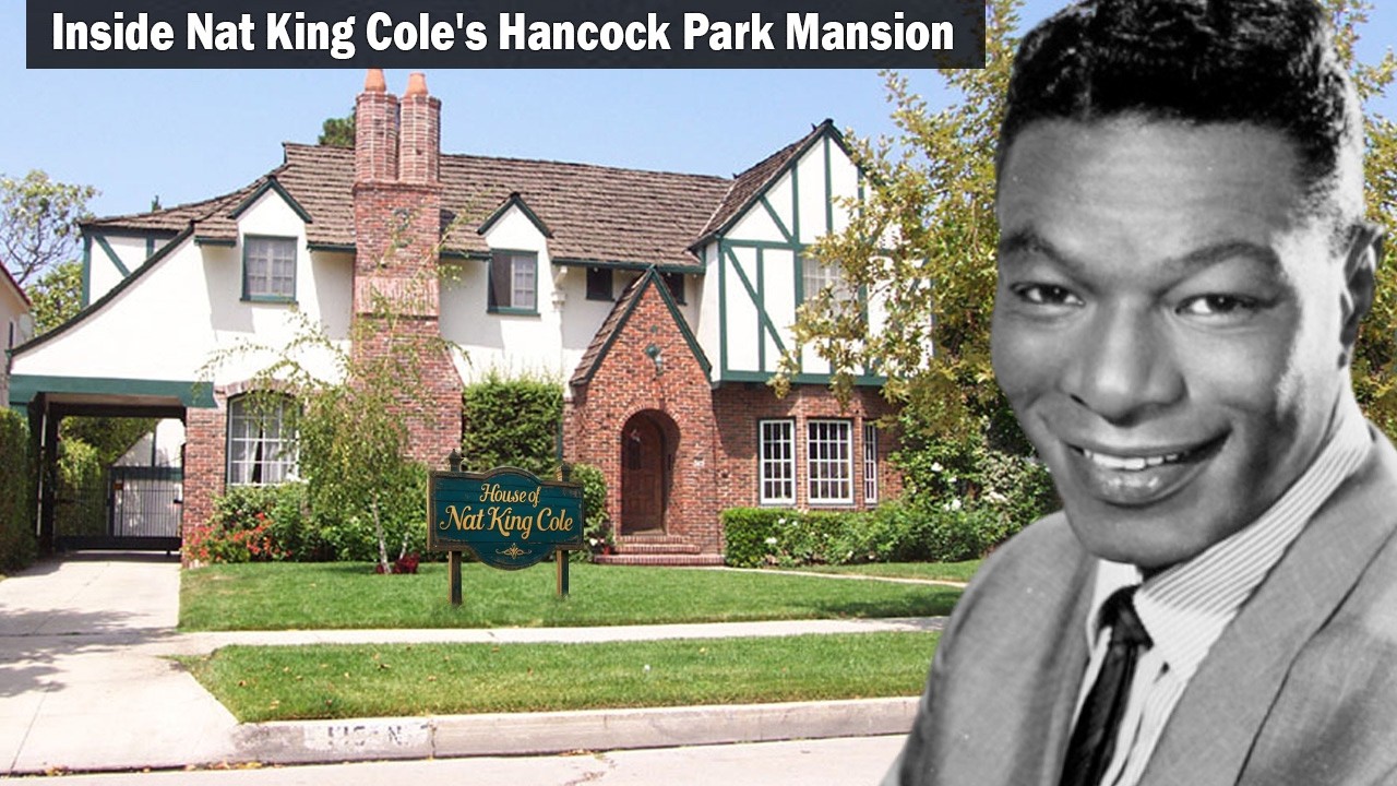 Nat King Cole’s Hancock Park Mansion – Acre Estate, Music Legacy & Untold Story