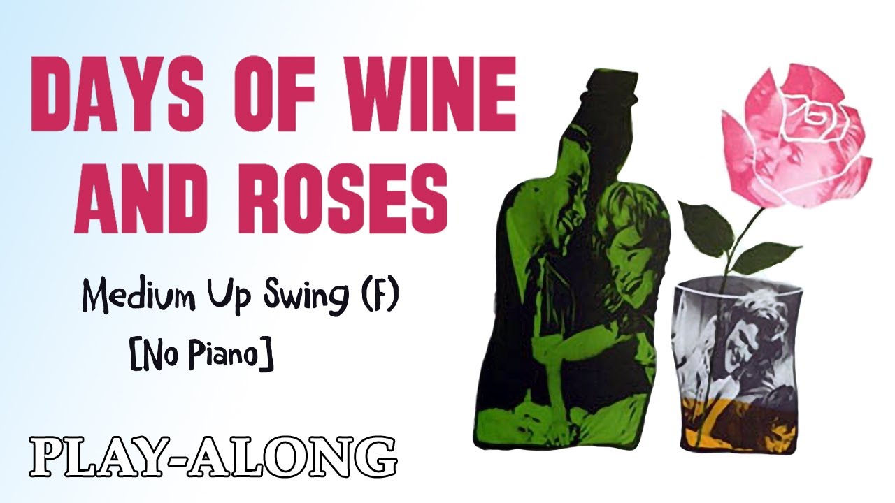 Days of Wine and Roses (F) [No Piano] - Medium Up Swing || BACKING TRACK